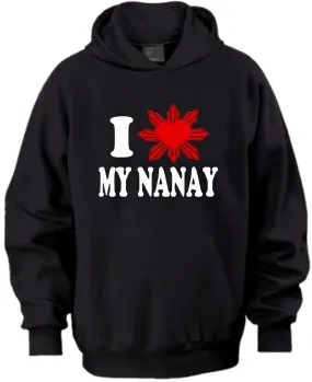 I LOVE MY NANAY HOODIE